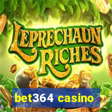 bet364 casino